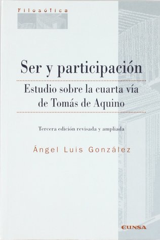 Ser y participación: estudio sobre la cuarta vía de Tomás de Aquino (Paperback)