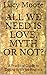 All We Need Is Love. Myth o...