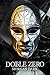 Doble Zero (Spanish Edition)