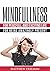 MINDFULNESS:MINDFULNESS FOR...