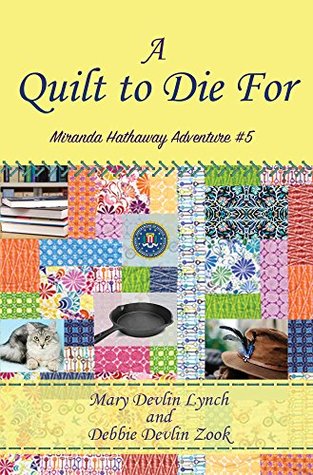 A Quilt to Die For (Miranda Hathaway Adventure #5)