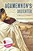 Agamemnon's Daughter: A Nov...