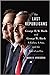 The Last Republicans: Inside the Extraordinary Relationship Between George H.W. Bush and George W. Bush