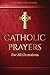 Catholic Prayers for All Oc...