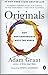Originals: How Non-conformists Change the World