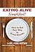 Eating Alive Simplified!: H...