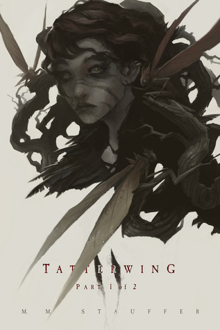 The Dark in the Wood - Part 1 of 2 (Tatterwing, #2)