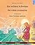 Die wilden Schwäne – De vilda svanarna (Deutsch – Schwedisch): Zweisprachiges Kinderbuch nach einem Märchen von Hans Christian Andersen, mit Hörbuch und ... Bilinguale Bilderbücher) (German Edition)