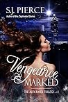 Vengeance Marked (The Alyx Rayer Trilogy, #1) Vengeance Marked (The Alyx Rayer Trilogy, #1)