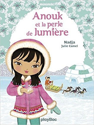 Anouk et la perle de lumière (Hardcover)