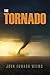 The Tornado (Centennial Series of the Association of Former Students, Texas A&M University Book 83) (Volume 83)