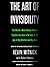 The Art of Invisibility: Th...