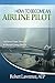 HOW TO BECOME AN AIRLINE PILOT by Robert Lawrence