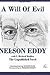 A Will Of Evil by Nelson Eddy