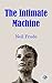 The Intimate Machine by Neil Frude