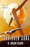 Forbidden Suns by D. Nolan Clark