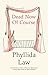Dead Now Of Course by Phyllida Law