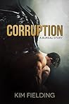Corruption by Kim Fielding