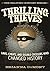 Thrilling Thieves: Liars, C...