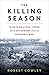 The Killing Season: The Autumn of 1914, Ypres, and the Afternoon That Cost Germany a War