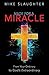 Made for a Miracle: From Your Ordinary to God's Extraordinary