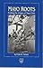 Mayo Roots: Profiling the Origins of Mayo Clinic