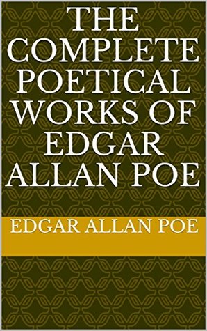 The Complete Poetical Works of Edgar Allan Poe