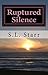 Ruptured Silence