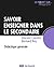 Savoir enseigner dans le secondaire: Didactique générale (Le point sur… Pédagogie) (French Edition)