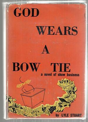 God Wears a Bow Tie: A Novel of Show Business (Hardcover)