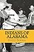 Indians of Alabama by Scott Sewell