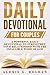 Daily Devotional for Couples: A Powerful Daily Devotional To Strengthen Your Relationship With The Infallible Word Of God (Daily Devotional Series Book 4)