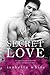 Secret Love by Isabella  White Secret Love by Isabella  White