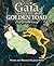 Gaia and the Golden Toad A Tale of Climate Change by Joan Muller