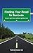 Finding Your Road to Success: How to get there without getting lost