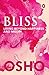 Bliss: Living beyond Happiness and Misery