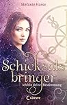 Schicksalsbringer by Stefanie Hasse