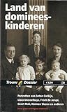 Land van domineeskinderen - Portretten van Anton Corbijn, Cisca Dresselhuys, Freek de Jonge, Geert Mak, Harmen Siezen en anderen