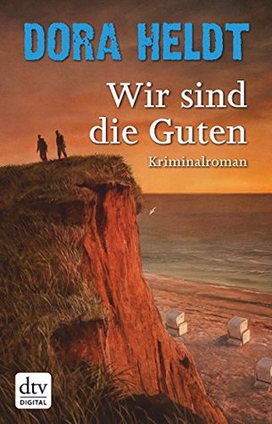 Wir sind die Guten (Kindle Edition)