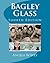 Bagley Glass: Fourth Edition