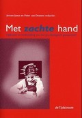 Met zachte hand: opkomst en verbreiding van het psychologisch perspectief