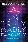 Truly, Madly, Famously (Famous in Love, #2)