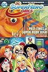 DC Super Hero Girls Vol 4 by Shea Fontana