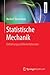 Statistische Mechanik: Einführung und Weiterführendes (German Edition)