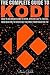 Kodi: The Complete Guide To Kodi: How To Jailbreak A Fire TV Stick, Stream Live TV, Install Kodi On A Fire TV Stick & Get The Most From Your Fire TV! (Kodi, ... Kodi stick, How to install to Kodi, Amazon)