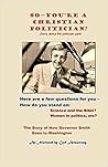 So ~ You're a Christian Politician?: Sorry About the Politician Part So ~ You're a Christian Politician?: Sorry About the Politician Part