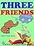 Three Friends (Happy Friends #5)