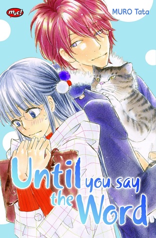 Until You Say The Word