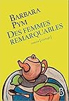Des femmes remarquables by Barbara Pym