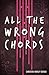 All the Wrong Chords by Christine Hurley Deriso All the Wrong Chords by Christine Hurley Deriso